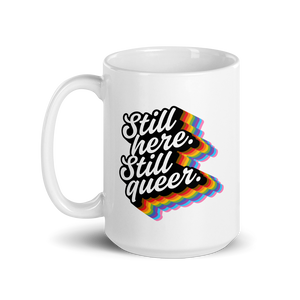 Pride Still Here Rainbow mug