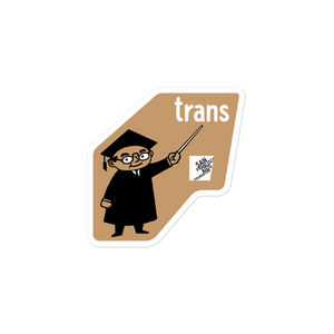 Say Trans sticker