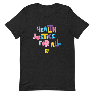 Health Justice For All TGNC: Gender-neutral T-shirt