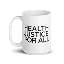 Load image into Gallery viewer, Health Justice for All Mug
