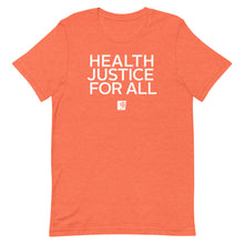 Load image into Gallery viewer, Health Justice for All Short-Sleeve Gender Neutral T-Shirt
