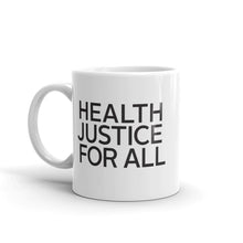 Load image into Gallery viewer, Health Justice for All Mug
