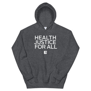Health Justice for All Gender Neutral Hoodie